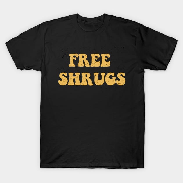 Free Shrugs / Funny Introvert Hugs Sarcastic T-Shirt by duaaalshabib